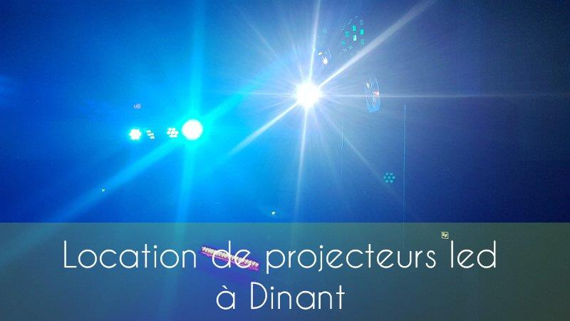 location de projecteurs et effets sur Dinant